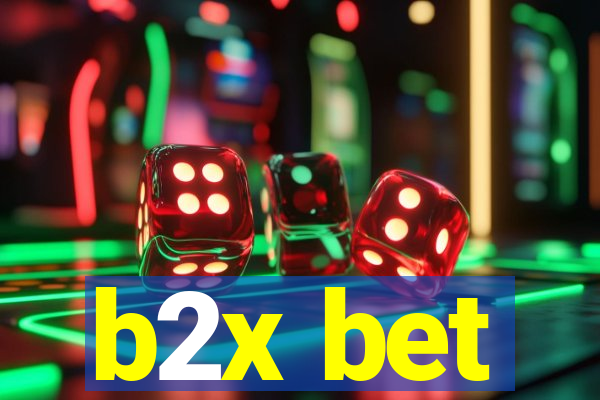 b2x bet